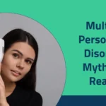 Multiple Personality Disorder: Myths vs. Reality 2025