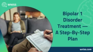 Read more about the article Bipolar 1 Disorder Treatment — A Step-By-Step Plan 2025