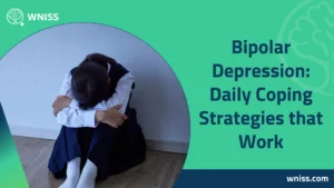 Read more about the article Bipolar Depression: Daily Coping Strategies that Work 2025