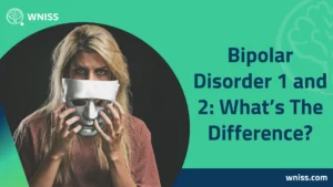 Bipolar Disorder 1 and 2