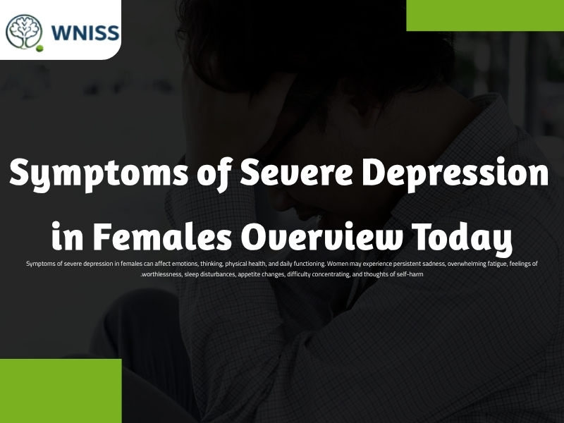 1 24 Symptoms of Severe Depression in Females Overview Today